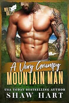 A Very Grumpy Mountain Man (Wolf Valley: Grumps #7)