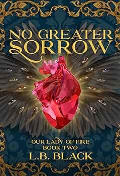 No Greater Sorrow (Our Lady of Fire #2)
