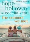 The Summer We Met (The Destin Diaries #1)