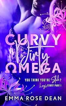 Curvy Dirty Omega (You Think You're Slick? #1)
