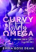 Curvy Dirty Omega (You Think You're Slick? #1)
