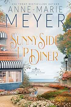 Sunny Side Up Diner (Sweet Tea and a Southern Gentleman #6)