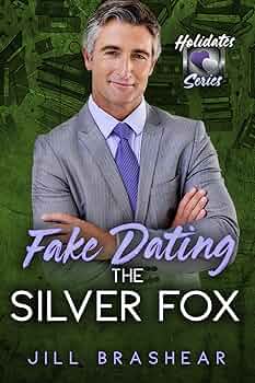 Fake Dating the Silver Fox (The Holidates #41)