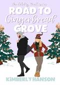 Road to Gingerbread Grove (Holiday Rivals #2)