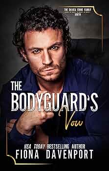 The Bodyguard’s Vow (DeLuca Crime Family: South #2)