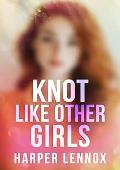 Knot Like Other Girls (Claimverse #3)
