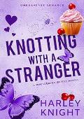 Knotting With A Stranger (Whispering Grove #1)