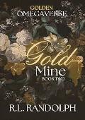 Gold Mine (Golden Omegaverse #2)