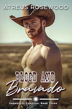 Blood and Bravado (Sagebrush Cowboys #3)