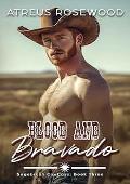 Blood and Bravado (Sagebrush Cowboys #3)