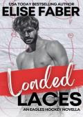 Loaded Laces (Eagles Hockey #3)