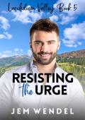 Resisting the Urge (Larchdown Valley #5)