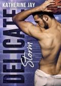 Delicate Storm (San Francisco End Game #2)