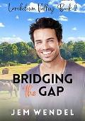 Bridging The Gap (Larchdown Valley #2)