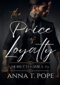 The Price of Loyalty (Moretti Family #3)