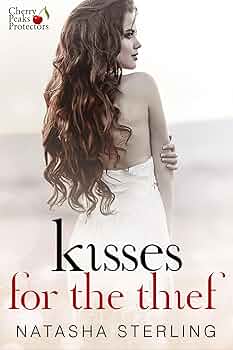 Kisses for the Thief (Cherry Peaks Protectors #7)