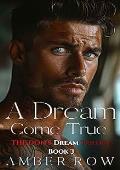 A Dream Come True (The Don's Dream Trilogy #3)