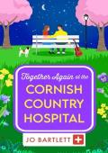 Together Again at the Cornish Country Hospital (The Cornish Country Hospital #5)