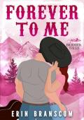 Forever To Me (Bridger Falls #1)