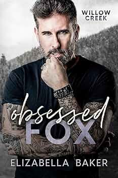 Obsessed Fox (Willow Creek Security #3)