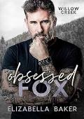 Obsessed Fox (Willow Creek Security #3)