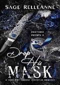 Drop His Mask (Fractured Puppets #2)