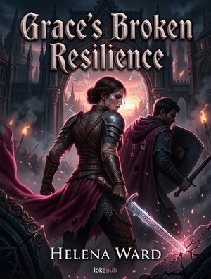 Grace's Broken Resilience