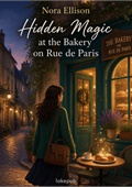 Hidden Magic at the Bakery on Rue de Paris