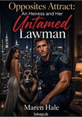 Opposites Attract: An Heiress and Her Untamed Lawman