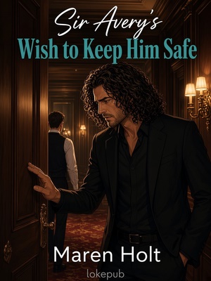 Sir Avery's Wish to Keep Him Safe
