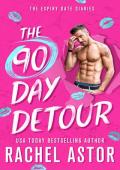 The 90-Day Detour (The Expiry Date Diaries #2)