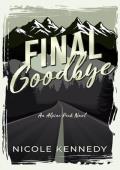 Final Goodbye (Alpine Peak #1)