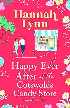 Happy Ever After at the Cotswolds Candy Store  (The Cotswolds Candy Store #8)