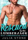 Rescued By the Lumberjack (Sexy Lumbersnacks)
