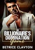 The Billionaire's Domination Game (Seductive Billionaire's Bedroom #10)