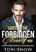 Saved by the FORBIDDEN Silver Fox