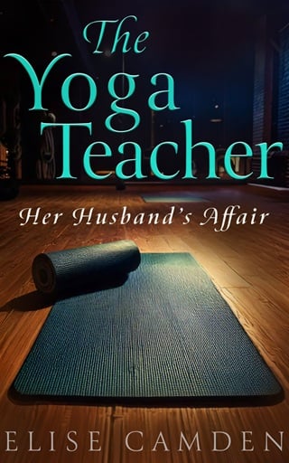 The Yoga Teacher: Her Husband’s Affair