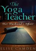 The Yoga Teacher: Her Husband’s Affair