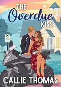 The Overdue Kiss