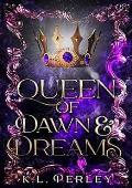 Queen of Dawn and Dreams (Silverveil Trilogy #3)