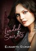 Loaded Secrets (Gorgeous, Armed, and Dangerous #8)