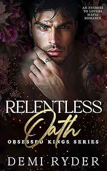 Relentless Oath (Obsessed Kings #3)