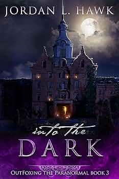 Into the Dark (OutFoxing the Paranormal #3)