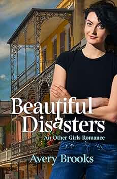 Beautiful Disasters