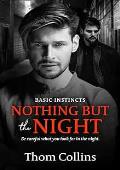 Nothing But the Night (Basic Instincts #2)