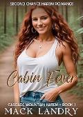 Cabin Fever (Cascade Mountain Harem #1)