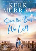 Since the Day We Left (Hadley Cove #5)