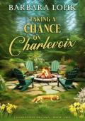 Taking a Chance on Charlevoix