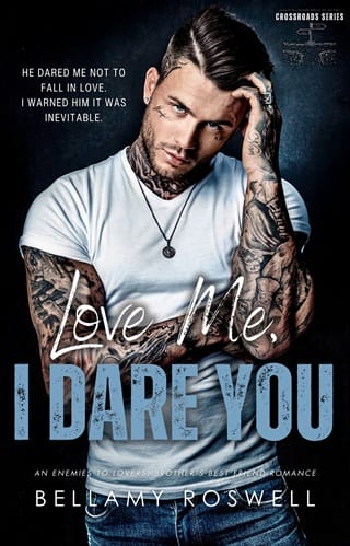 Love Me, I Dare You (Crossroads #1)