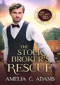 The Stock Broker's Rescue (Rich Man Takes a Bride #9)